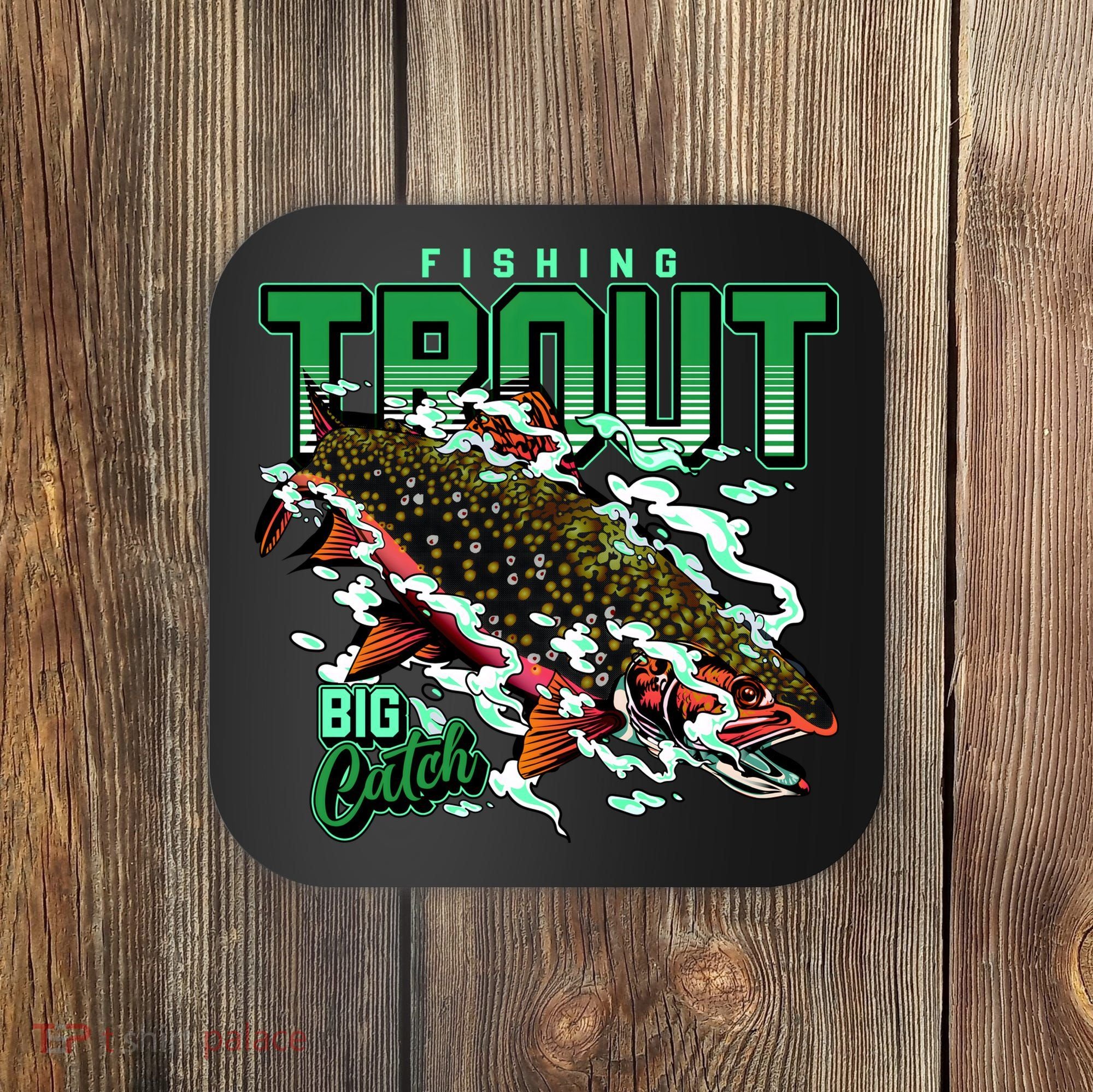 Big Catch Fishing For Trout Coaster