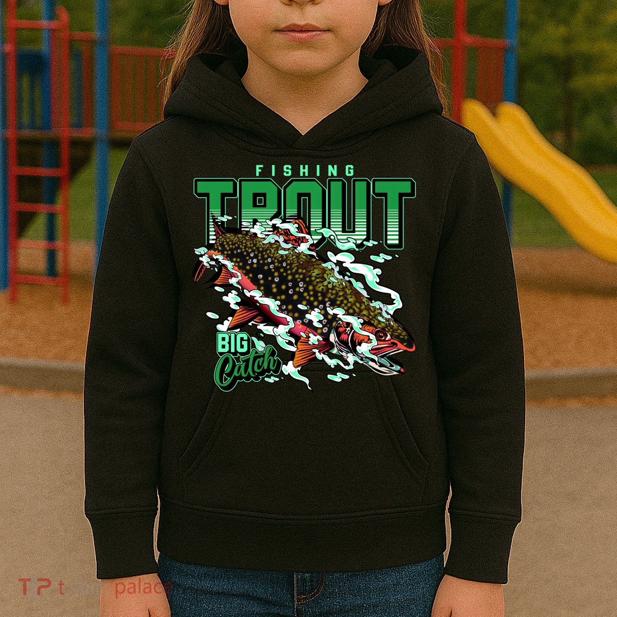 Big Catch Fishing For Trout Kids Hoodie
