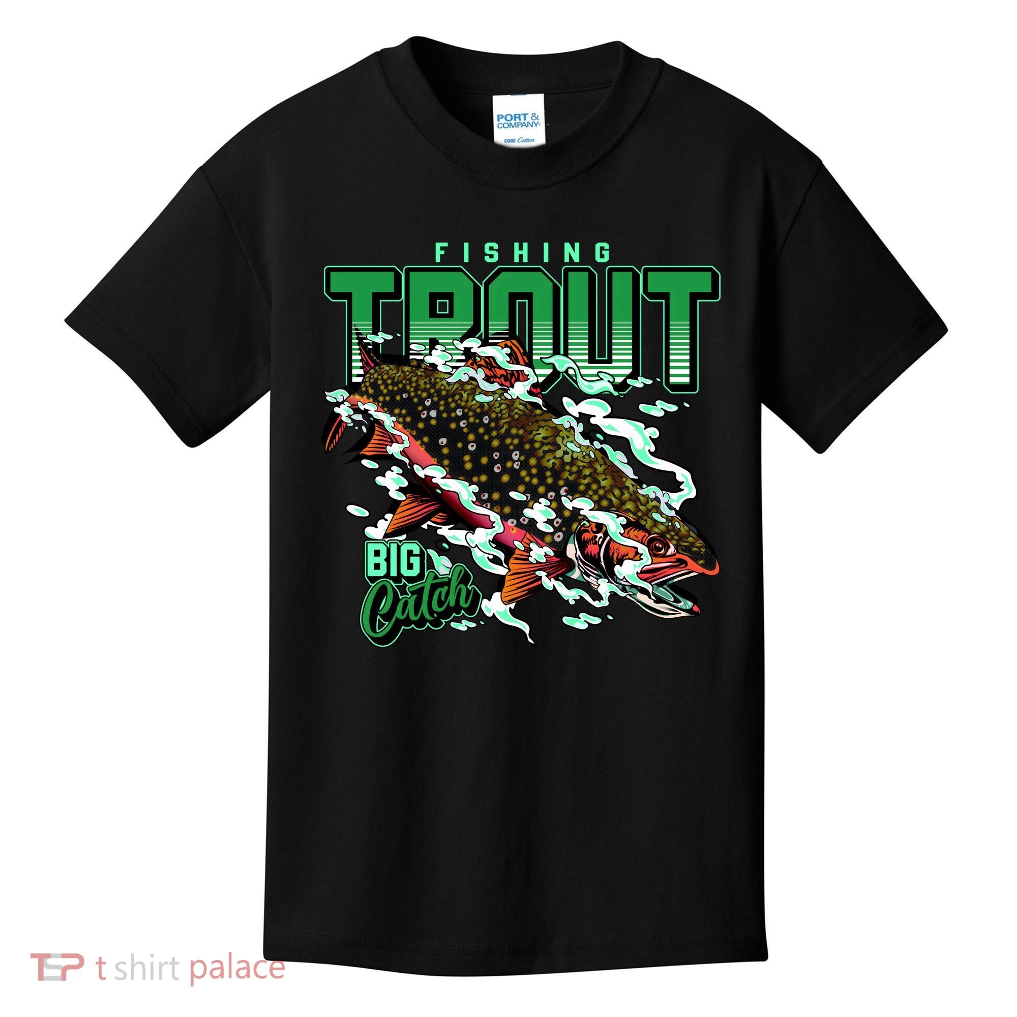 Big Catch Fishing For Trout Kids T-Shirt
