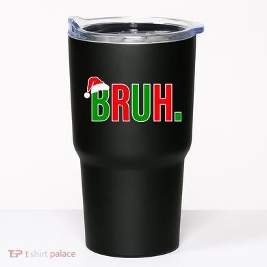 Bruh. Colorful Funny Christmas Tumbler