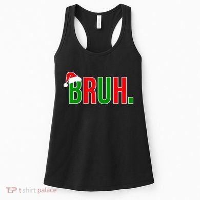 Bruh. Colorful Funny Christmas Women's Tank Top