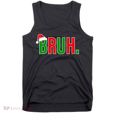 Bruh. Colorful Funny Christmas Tank Top