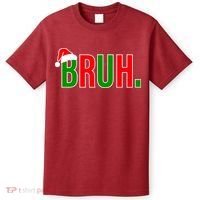 Bruh. Colorful Funny Christmas T-Shirt thumb 0