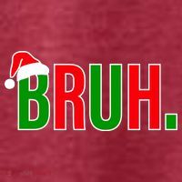 Bruh. Colorful Funny Christmas T-Shirt thumb 5