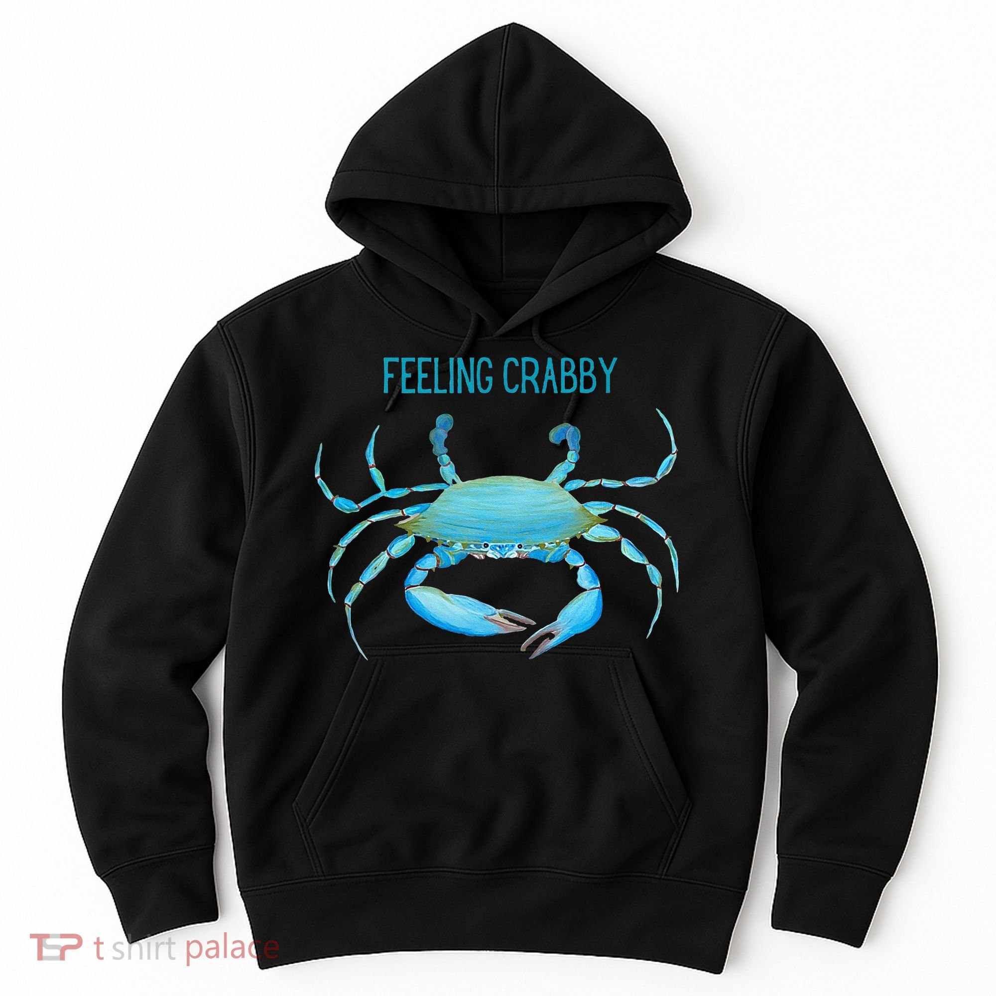 Blue Crab Feeling Crabby Ocean Life Hoodie