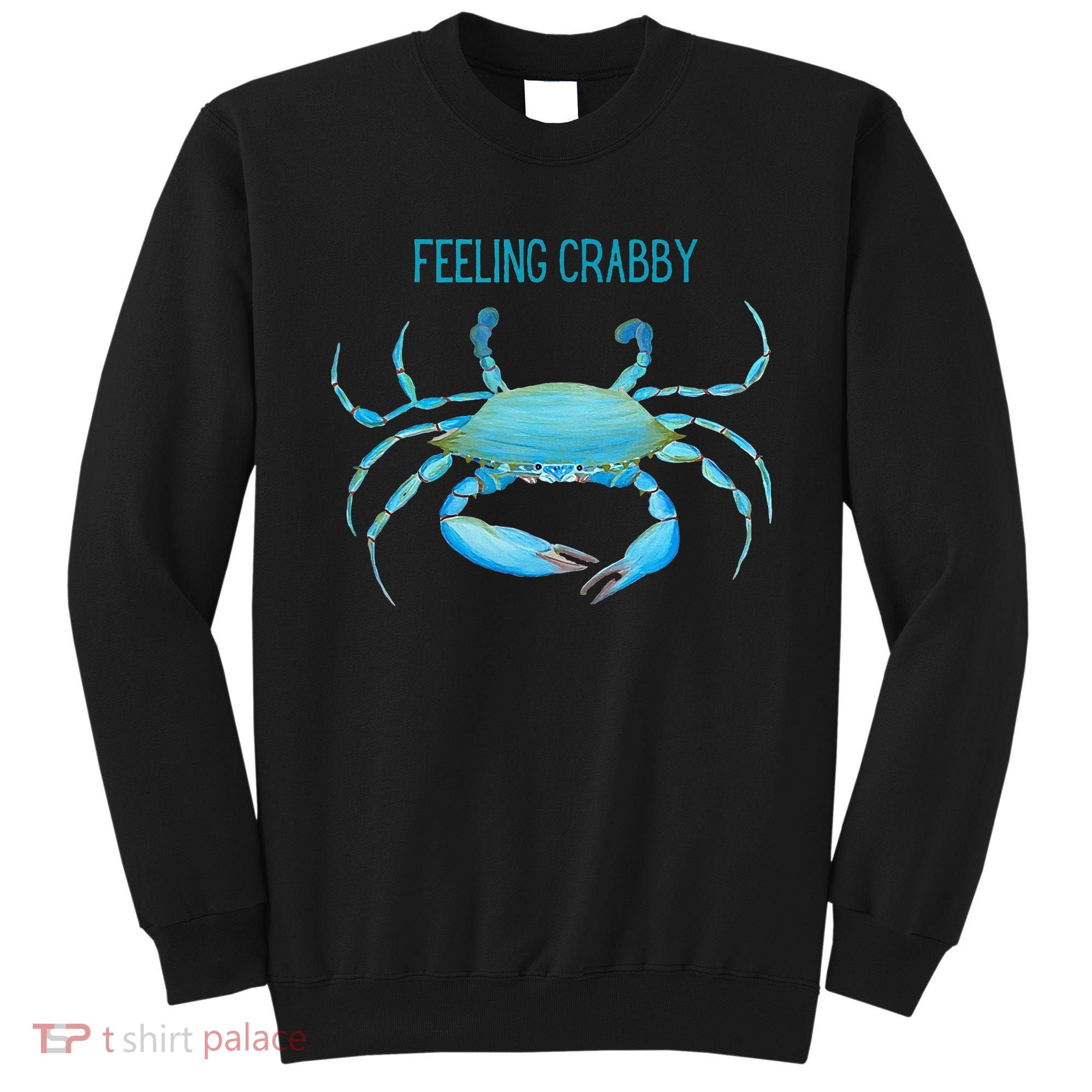 Blue Crab Feeling Crabby Ocean Life Sweatshirt