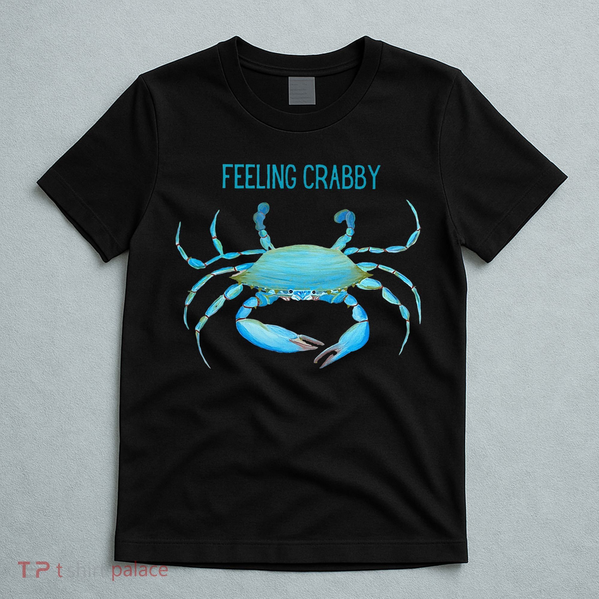 Blue Crab Feeling Crabby Ocean Life T-Shirt