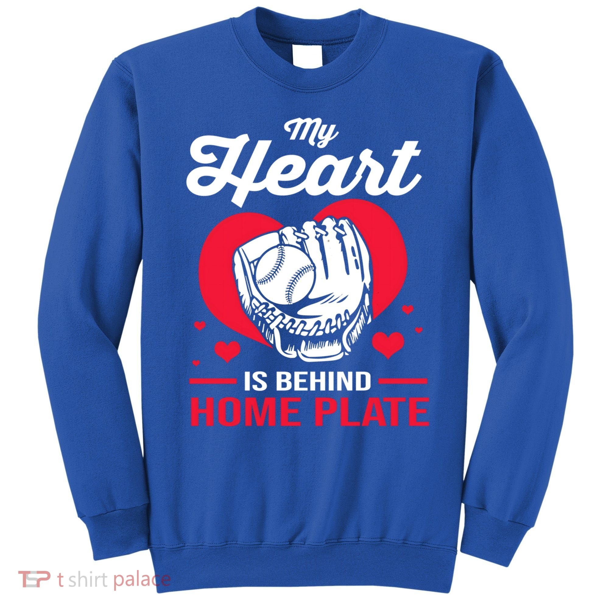 Baseball Catcher For Mom My Heart Is Behind Home Plate Funny Gift Sweatshirt
