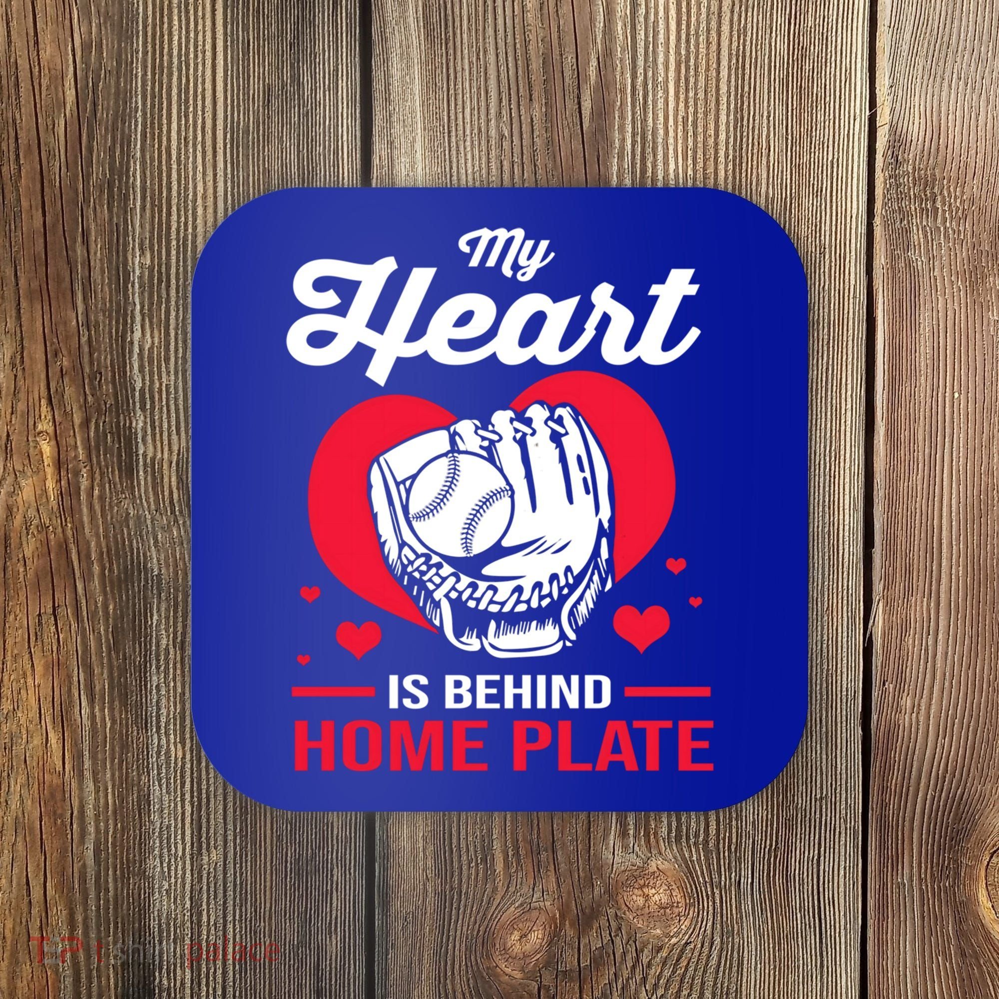 Baseball Catcher For Mom My Heart Is Behind Home Plate Funny Gift Coaster