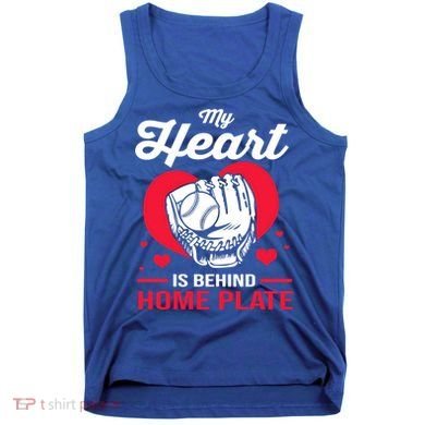 Baseball Catcher For Mom My Heart Is Behind Home Plate Funny Gift Tank Top