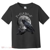 Black Crow, F-Caw-F Funny Black Bird Moon Bird Saying  Toddler T-Shirt thumb 0