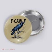 Black Crow F-Caw-F Funny Black Bird Button thumb 0