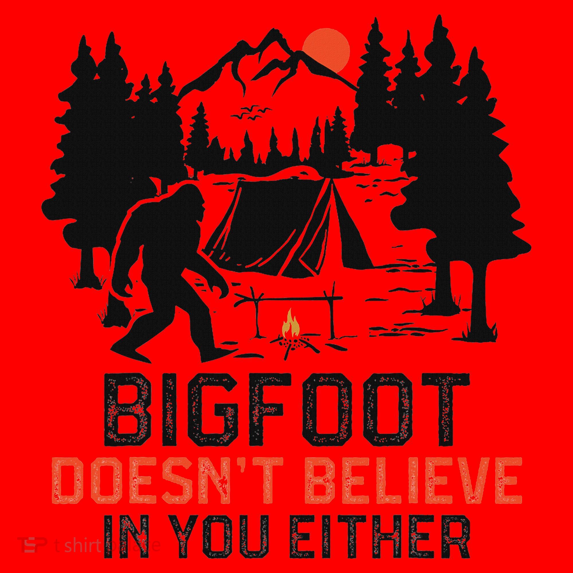 Bigfoot Camping Funny Bigfoot Doesn't Believe In You Either Santa Hat