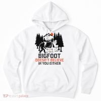 Bigfoot Camping Funny Bigfoot Doesn't Believe In You Either Hoodie thumb 0