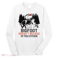 Bigfoot Camping Funny Bigfoot Doesn't Believe In You Either Long Sleeve Shirt thumb 0