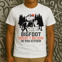 Bigfoot Camping Funny Bigfoot Doesn't Believe In You Either T-Shirt thumb 3