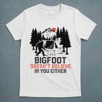 Bigfoot Camping Funny Bigfoot Doesn't Believe In You Either T-Shirt thumb 5
