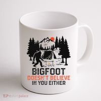 Bigfoot Camping Funny Bigfoot Doesn't Believe In You Either Coffee Mug thumb 1