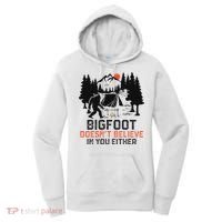 Bigfoot Camping Funny Bigfoot Doesn't Believe In You Either Women's Hoodie thumb 0