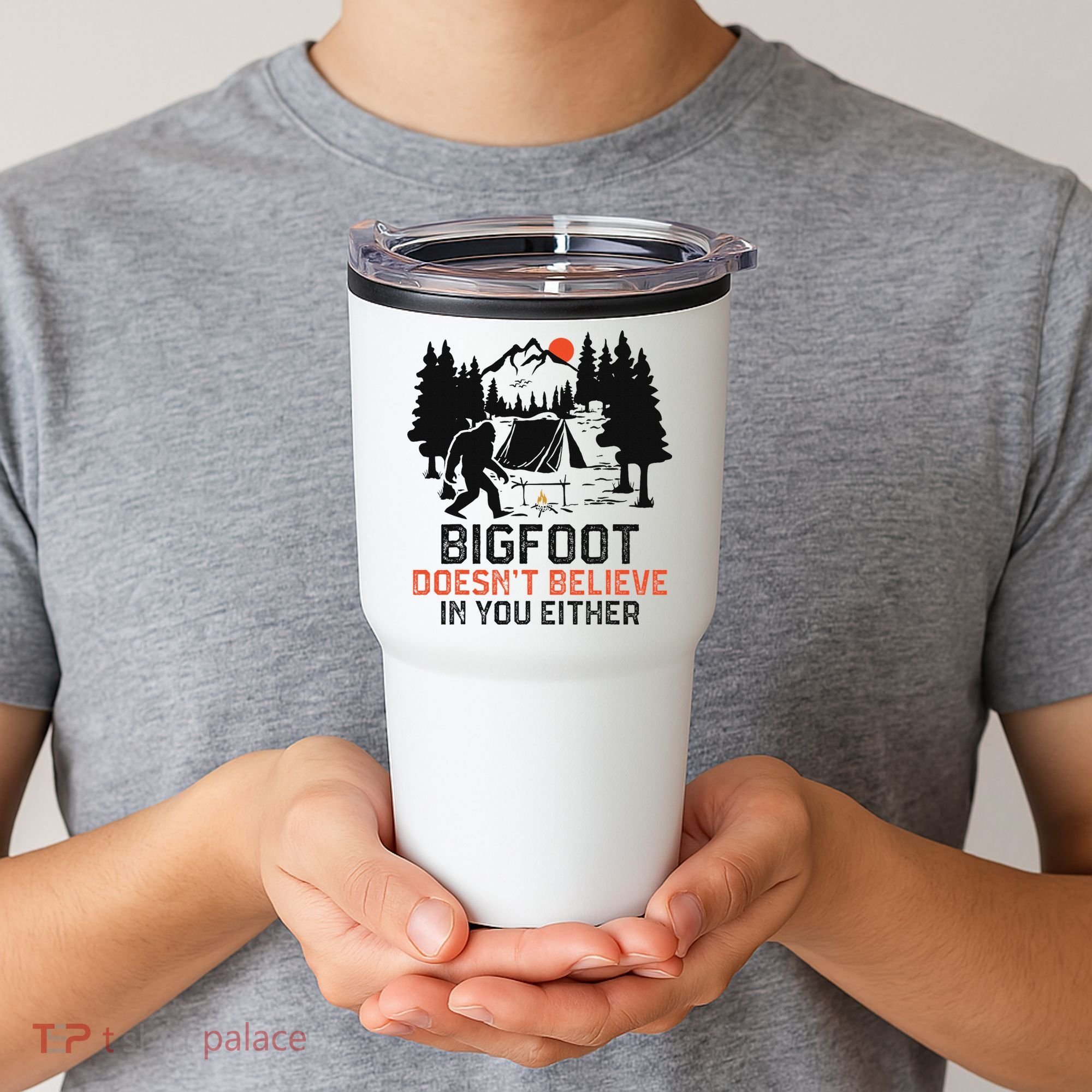 Bigfoot Camping Funny Bigfoot Doesn't Believe In You Either Tumbler