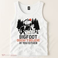 Bigfoot Camping Funny Bigfoot Doesn't Believe In You Either Tank Top thumb 2