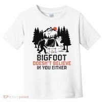 Bigfoot Camping Funny Bigfoot Doesn't Believe In You Either Toddler T-Shirt thumb 0