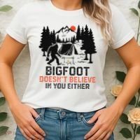 Bigfoot Camping Funny Bigfoot Doesn't Believe In You Either Women's T-Shirt thumb 2