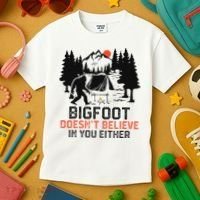 Bigfoot Camping Funny Bigfoot Doesn't Believe In You Either Kids T-Shirt thumb 3