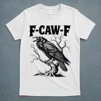 Black Crow, F-Caw-F Funny Black Bird Lover T-Shirt thumb 5
