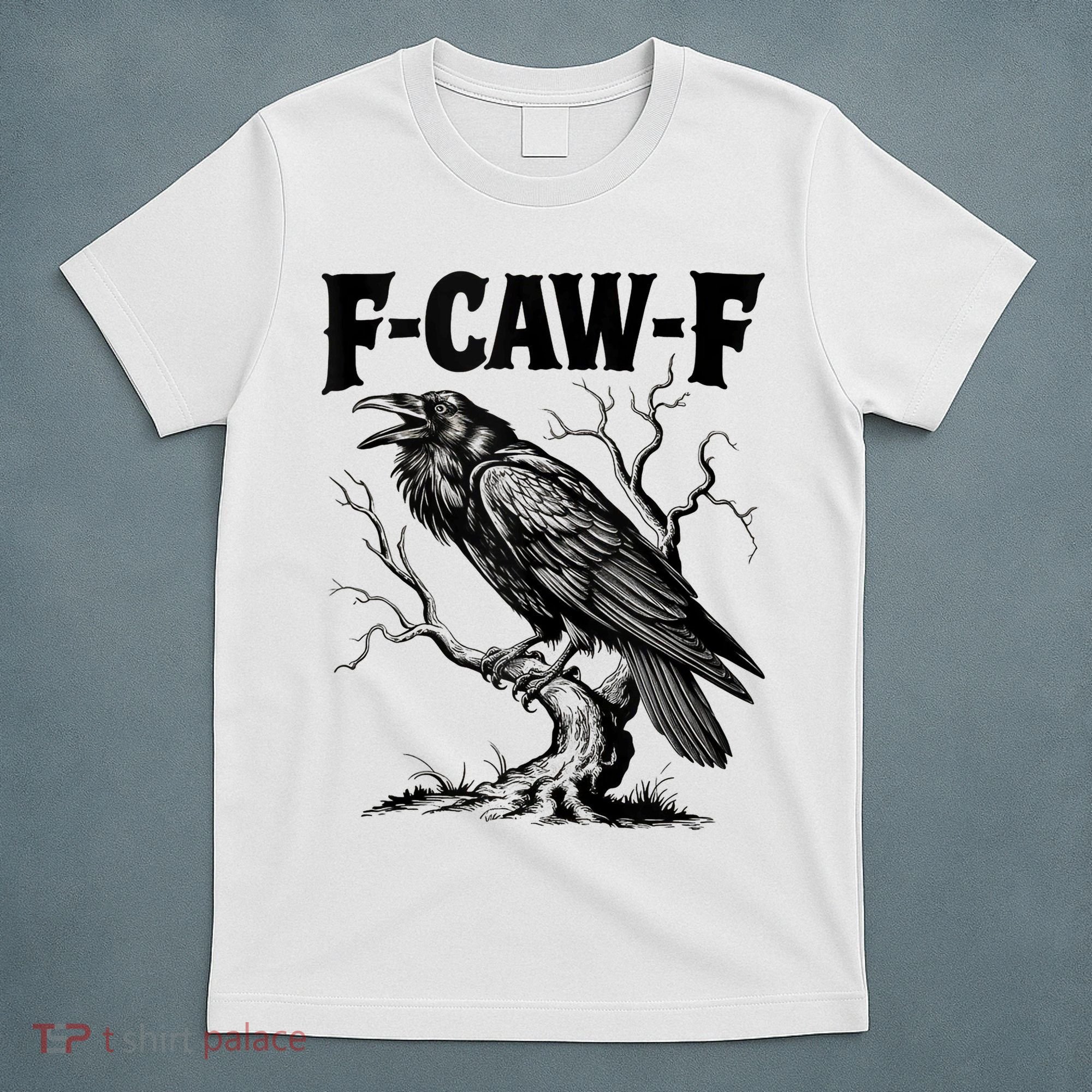 Black Crow, F-Caw-F Funny Black Bird Lover T-Shirt