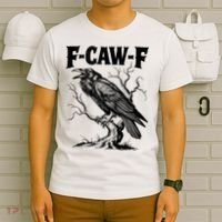 Black Crow, F-Caw-F Funny Black Bird Lover T-Shirt thumb 6