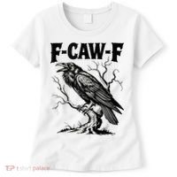 Black Crow, F-Caw-F Funny Black Bird Lover Women's T-Shirt thumb 0