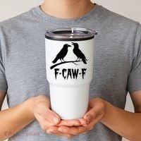 Black Crow, F-Caw-F Funny Black Bird Lover Tumbler thumb 2