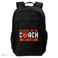Basketball Coach Game Because I'm The Coach That's Why Backpack thumb 0