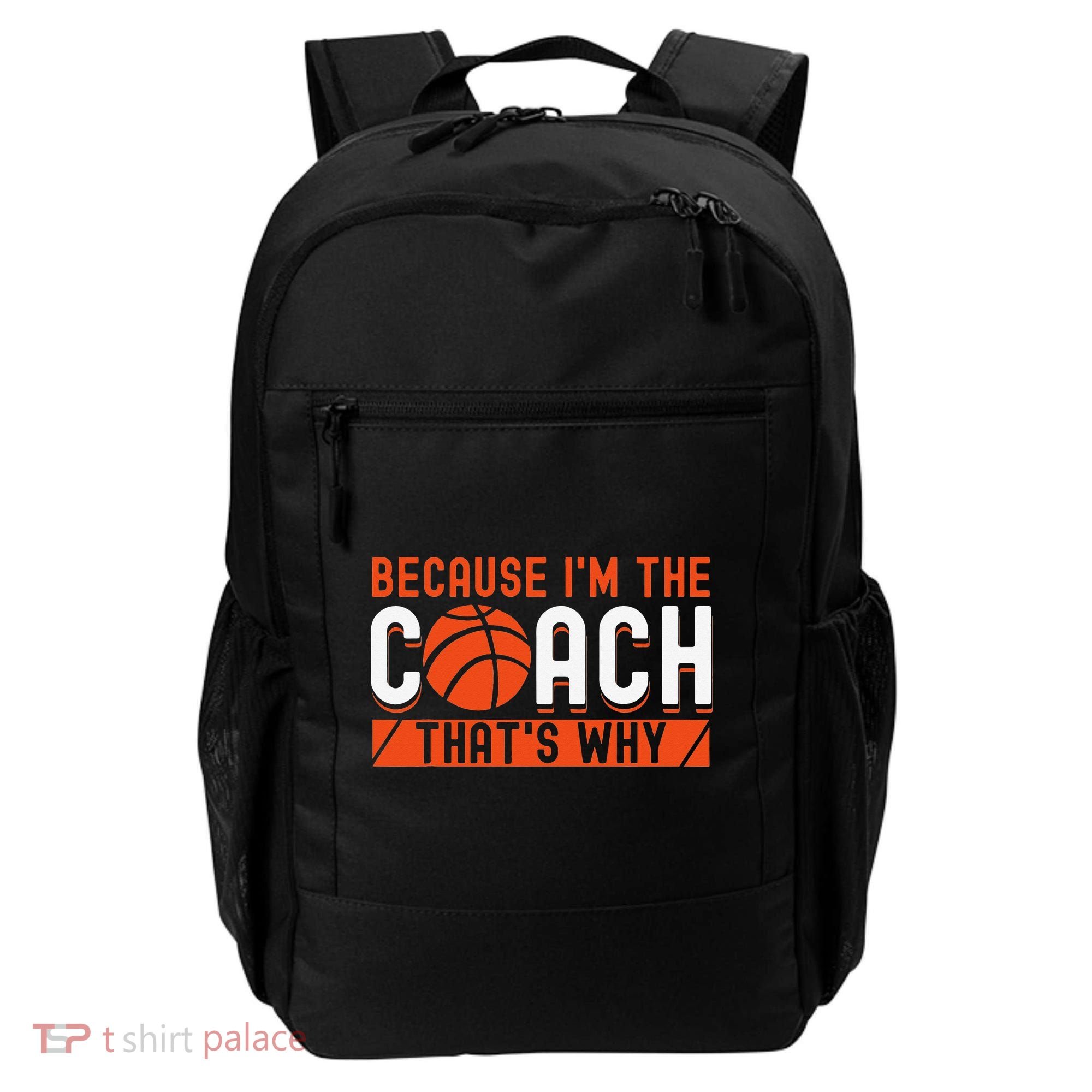 Basketball Coach Game Because I'm The Coach That's Why Backpack