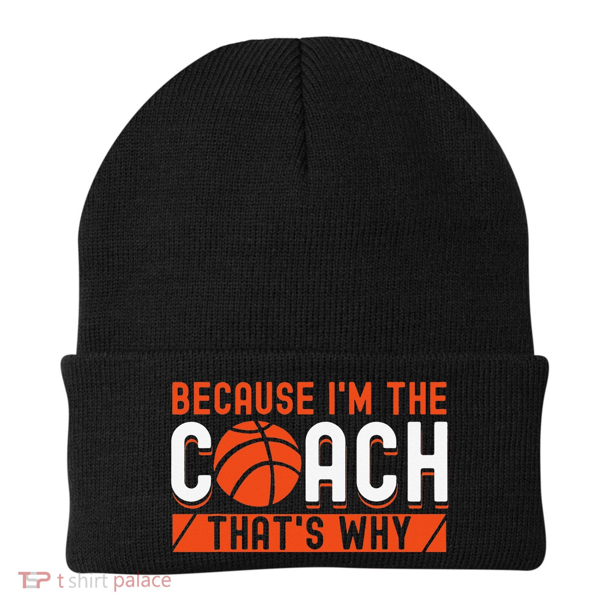 Basketball Coach Game Because I'm The Coach That's Why Beanie