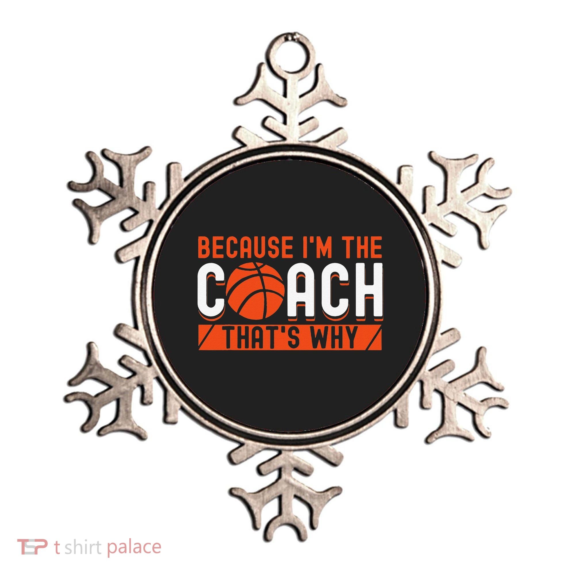 Basketball Coach Game Because I'm The Coach That's Why Ornament