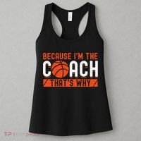 Basketball Coach Game Because I'm The Coach That's Why Women's Tank Top thumb 3