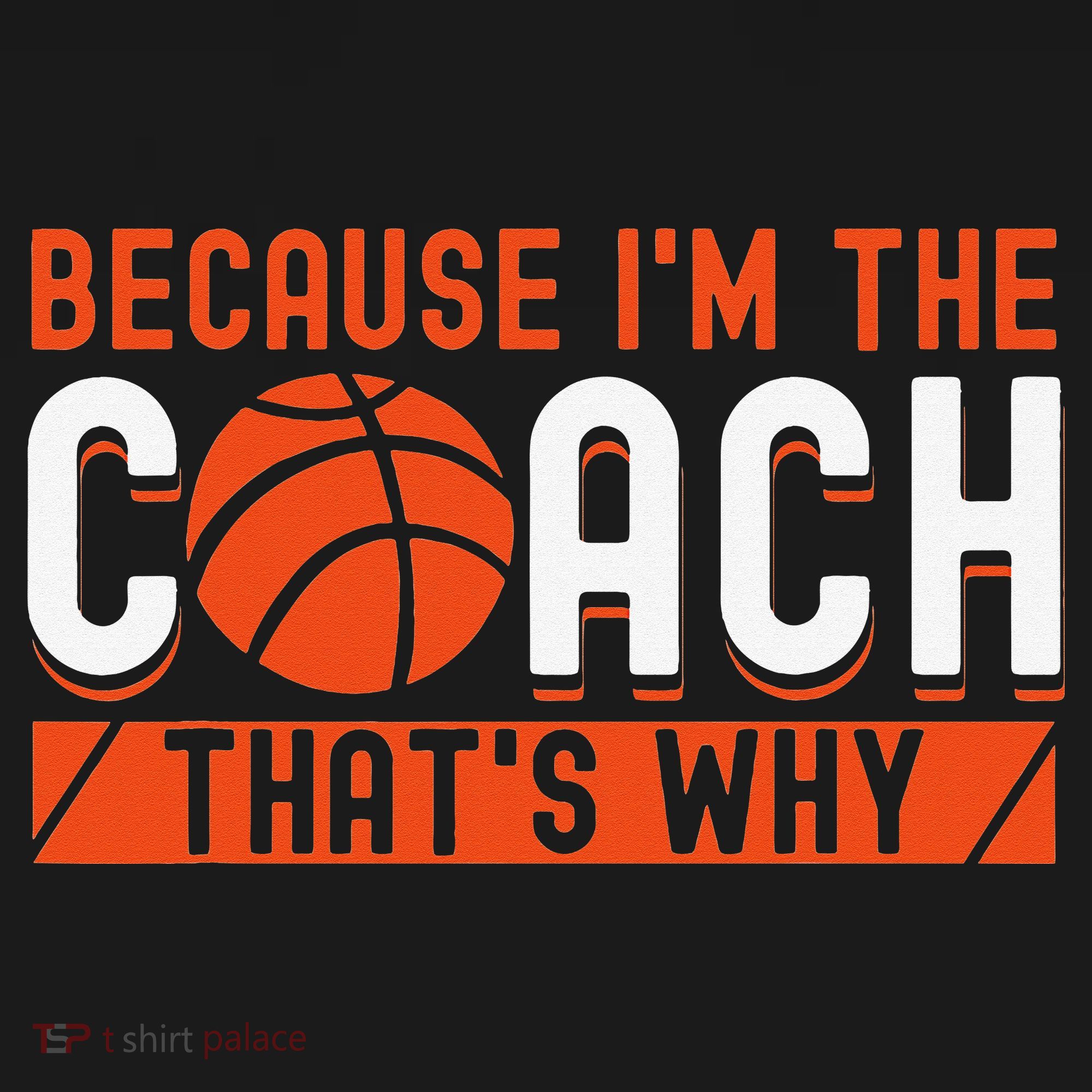 Basketball Coach Game Because I'm The Coach That's Why Baby Bodysuit