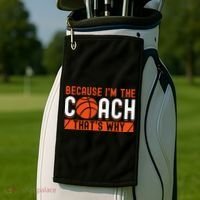 Basketball Coach Game Because I'm The Coach That's Why Golf Towel thumb 2