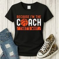 Basketball Coach Game Because I'm The Coach That's Why Women's T-Shirt thumb 3