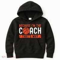 Basketball Coach Game Because I'm The Coach That's Why Kids Hoodie thumb 0