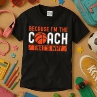 Basketball Coach Game Because I'm The Coach That's Why Kids T-Shirt thumb 3