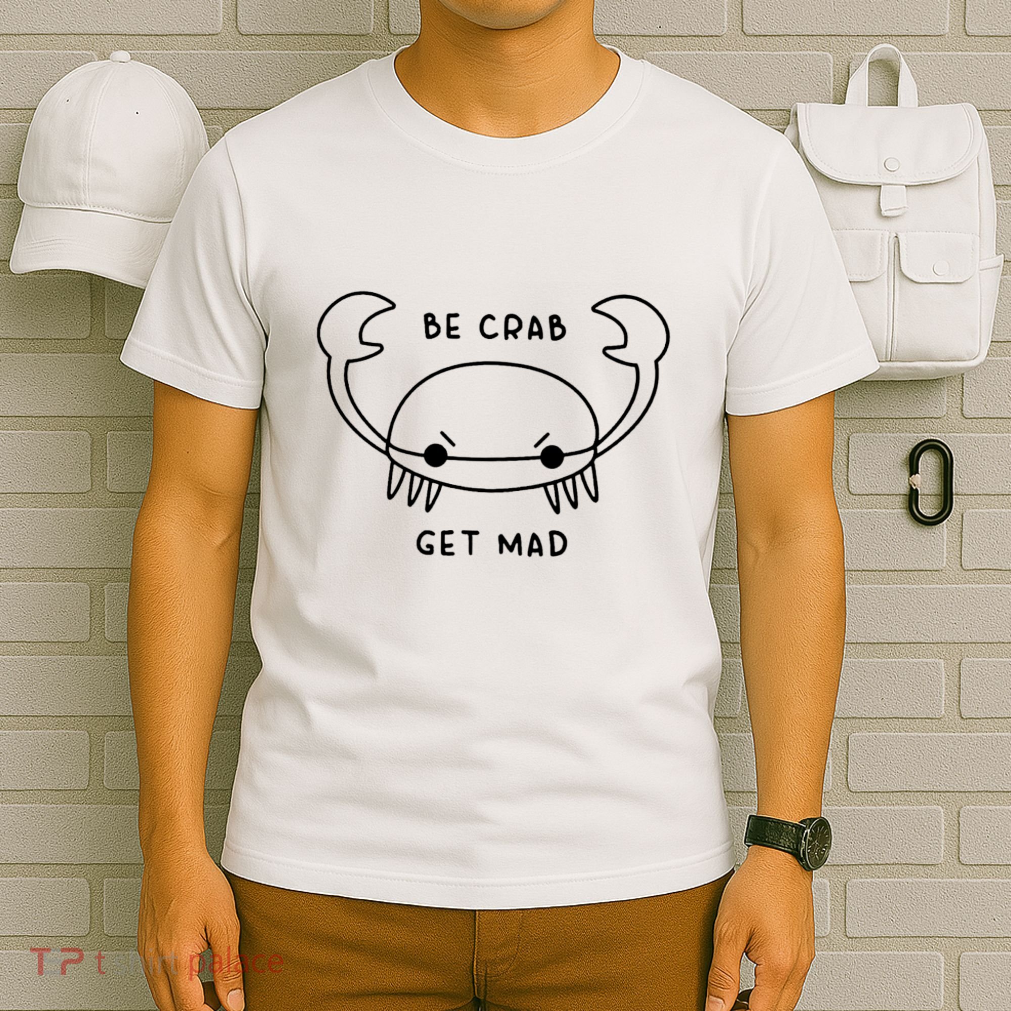 Be Crab Get Mad T-Shirt