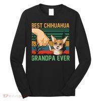 Best Chihuahua Grandpa Ever Long Sleeve Shirt thumb 0