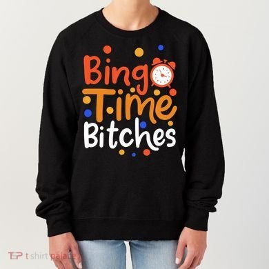 Bingo Cards Game Bingo Time Bitches Gift Women's Sweatshirt