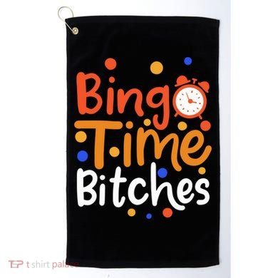 Bingo Cards Game Bingo Time Bitches Gift Golf Towel