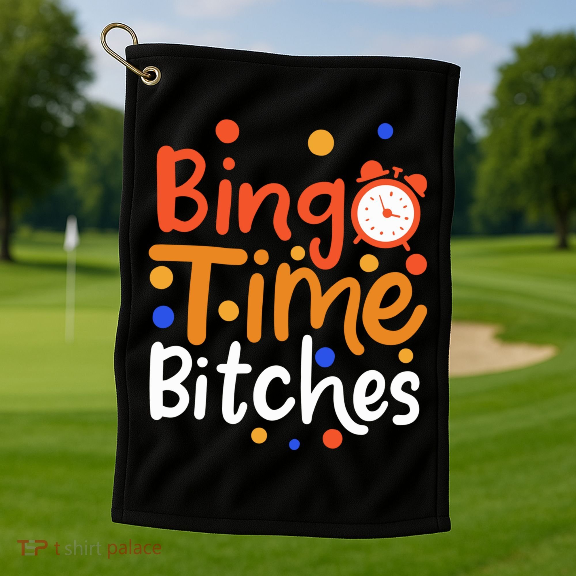 Bingo Cards Game Bingo Time Bitches Gift Golf Towel