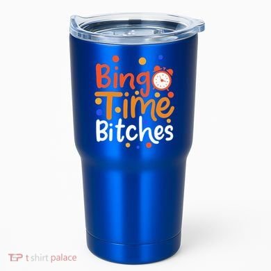Bingo Cards Game Bingo Time Bitches Gift Tumbler