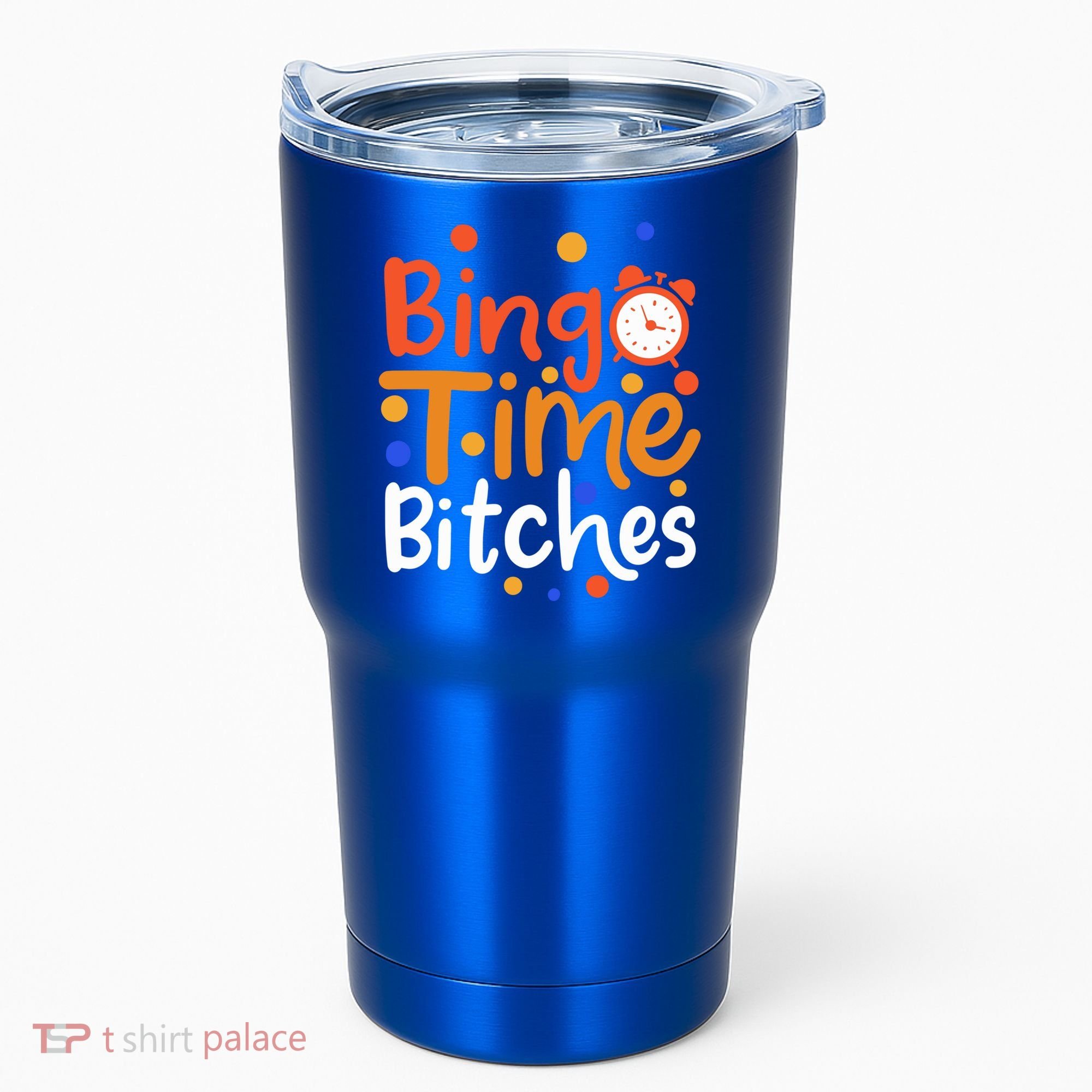 Bingo Cards Game Bingo Time Bitches Gift Tumbler